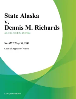 state alaska v. dennis m. richards book cover image