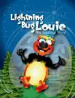 Louie The Lightning Bug - A Christmas Story synopsis, comments