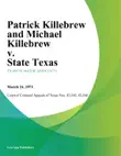 Patrick Killebrew and Michael Killebrew v. State Texas synopsis, comments