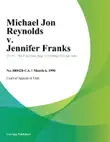 Michael Jon Reynolds v. Jennifer Franks synopsis, comments