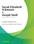 Sarah Elizabeth Schmauss v. Joseph Snoll synopsis, comments