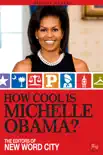 How Cool Is Michelle Obama? sinopsis y comentarios