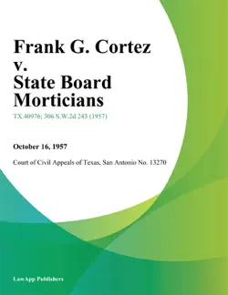 frank g. cortez v. state board morticians book cover image