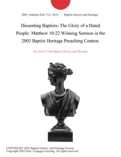 dissenting baptists: the glory of a hated people: matthew 10:22 winning sermon in the 2003 baptist heritage preaching contest. imagen de la portada del libro