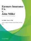 Farmers Insurance Co. v. John Miller synopsis, comments