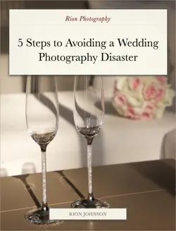 5 steps to avoiding a wedding photography disaster book cover image
