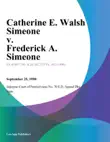 Catherine E. Walsh Simeone v. Frederick A. Simeone synopsis, comments