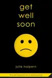 Get Well Soon synopsis, comments