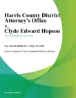 Harris County District Attorneys office v. Clyde Edward Hopson synopsis, comments