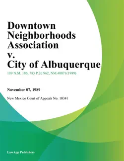 downtown neighborhoods association v. city of albuquerque book cover image