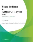 State Indiana v. Arthur J. Taylor And synopsis, comments