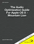 The Audio Optimization Guide for Apple OS X - Mountain Lion synopsis, comments