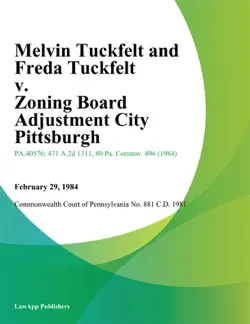 melvin tuckfelt and freda tuckfelt v. zoning board adjustment city pittsburgh imagen de la portada del libro