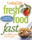Cooking Light Fresh Food Fast synopsis, comments