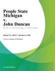 People State Michigan v. John Duncan synopsis, comments