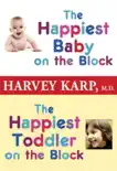 The Happiest Baby on the Block and The Happiest Toddler on the Block 2-Book Bundle synopsis, comments