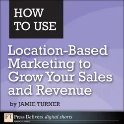 how to use location-based marketing to grow your sales and revenue book cover image