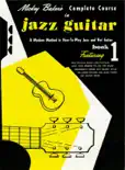 Mickey Baker's Complete Course in Jazz Guitar (Music Instruction) e-book
