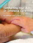 Comforting Your Baby In Intensive Care synopsis, comments