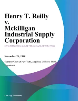 henry t. reilly v. mckilligan industrial supply corporation imagen de la portada del libro