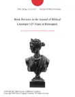 Book Reviews in the Journal of Biblical Literature 125 Years in Retrospect. synopsis, comments