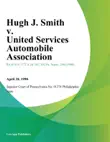 Hugh J. Smith v. United Services Automobile Association synopsis, comments