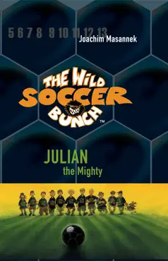 the wild soccer bunch, book 4, julian the mighty book cover image