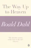 The Way Up to Heaven (A Roald Dahl Short Story) sinopsis y comentarios