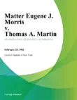 Matter Eugene J. Morris v. Thomas A. Martin synopsis, comments