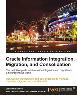 oracle information integration, migration, and consolidation book cover image