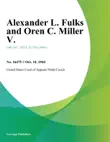 Alexander L. Fulks and Oren C. Miller V. synopsis, comments