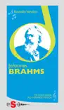 Piccola guida alla grande musica - Johannes Brahms synopsis, comments