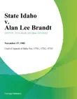 State Idaho v. Alan Lee Brandt synopsis, comments