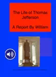 The Life of Thomas Jefferson synopsis, comments