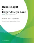 Dennis Light v. Edgar Joseph Lane synopsis, comments
