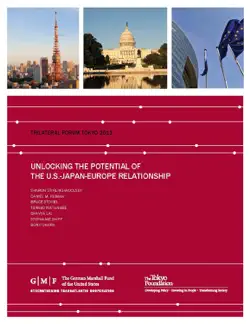 unlocking the potential of the u.s.-japan-europe relationship book cover image