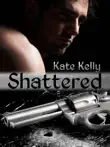 Shattered, Western Romantic Suspense synopsis, comments