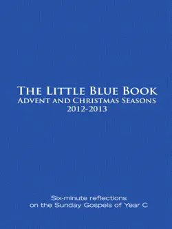 little blue book advent and christmas seasons 2012-2013 book cover image