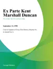 Ex Parte Kent Marshall Duncan synopsis, comments
