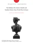 The Bulldozer Revolution: Suburbs and Southern History Since World War Ii (Essay) sinopsis y comentarios