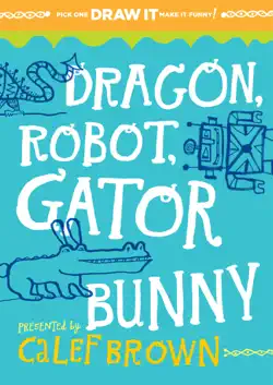dragon, robot, gatorbunny book cover image