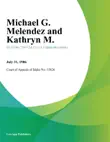 Michael G. Melendez and Kathryn M. synopsis, comments