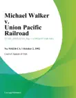 Michael Walker v. Union Pacific Railroad synopsis, comments