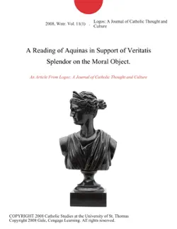 a reading of aquinas in support of veritatis splendor on the moral object. imagen de la portada del libro