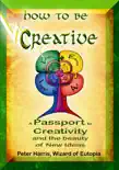 How to be Creative - A Passport to Creativity synopsis, comments