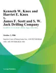 Kenneth W. Knox and Harriet E. Knox v. James F. Scott and S. W. Jack Drilling Company synopsis, comments
