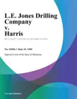 L.E. Jones Drilling Company v. Harris sinopsis y comentarios