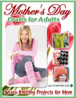 mother's day crafts for adults: 9 easy knitting projects for mom book cover image