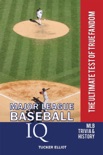 Major League Baseball IQ: The Ultimate Test of True Fandom e-book