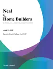 Neal v. Home Builders synopsis, comments